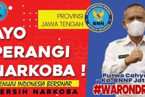 Kepala BNNP Jateng : " Ayo Perang Melawan Narkoba Menuju Indonesia Bersinar " #WARONDRUGS Kepala BNNP Jateng : ” Ayo Perang Melawan Narkoba Menuju Indonesia Bersinar ” #WARONDRUGS