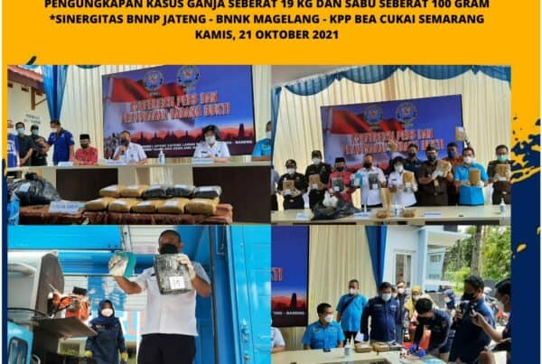 PRESS RELEASE DAN PEMUSNAHAN BARANG BUKTI HASIL PENGUNGKAPAN KASUS GANJA SEBERAT 19 KG DAN SABU SEBERAT 100 Gram SINERGITAS BNNP JATENG – BNNK MAGELANG – KPP BEA CUKAI SEMARANG