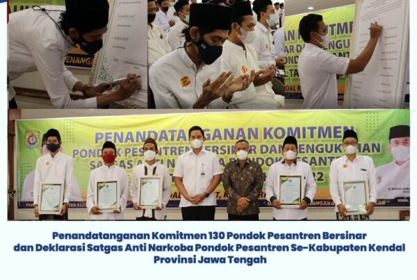 Penandatanganan Komitmen 130 Pondok Pesantren Bersinar dan Deklarasi Satgas Anti Narkoba Pondok Pesantren Se-Kabupaten Kendal, Provinsi Jawa Tengah