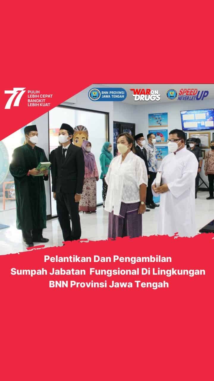 Pelantikan Pejabat Fungsional di Lingkungan BNNP Jawa Tengah Pelantikan Pejabat Fungsional di Lingkungan BNNP Jawa Tengah